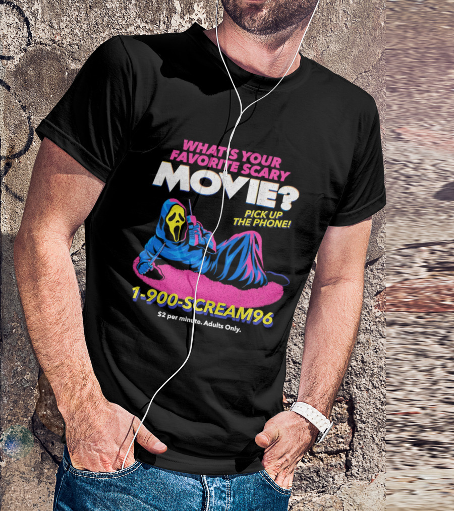 What's Your Favorite Scary Movie 1 900 Scream96 Pick Up The Phone T-Shirt