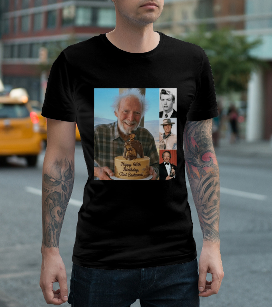 Happy 96th Birthday Clint Eastwood American Film Icon Celebrated With Cake And Photos T-Shirt