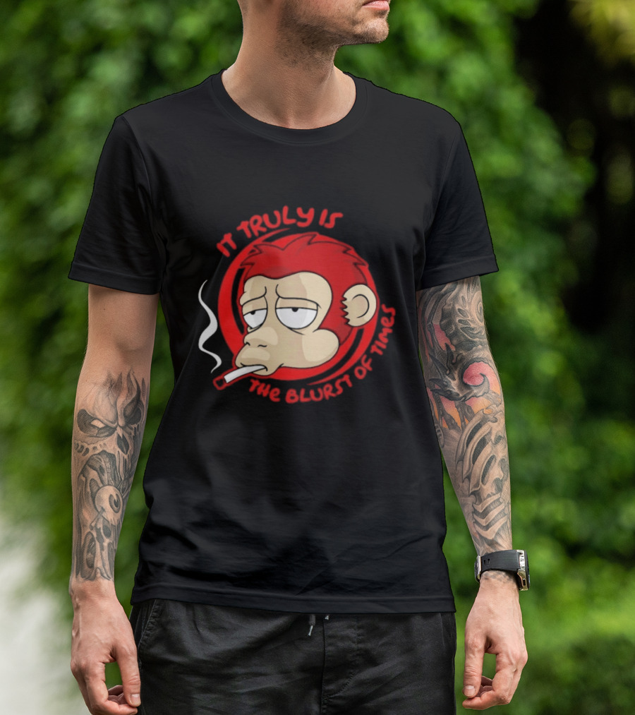It Truly Is The Blurst Of Times Monkey Smoking Cigarette T-Shirt