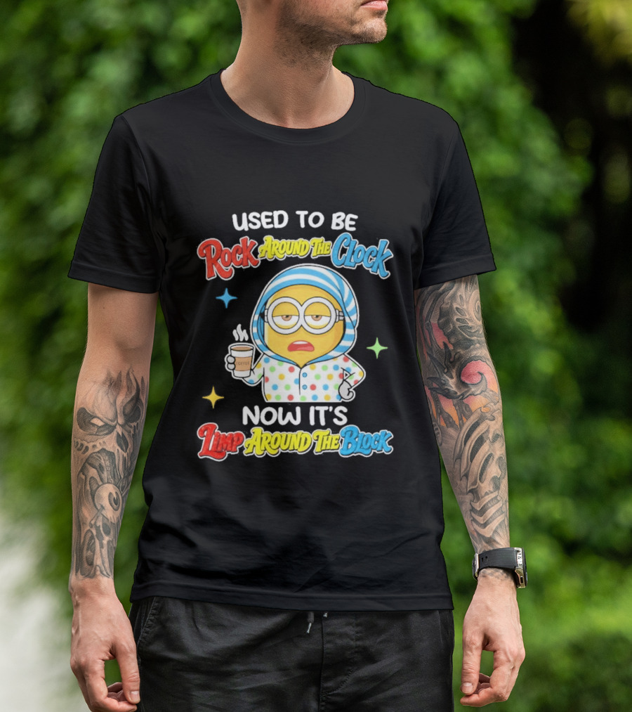 Used To Be Rock Around The Now It's Timp Around The Block Coffee Minion T-Shirt