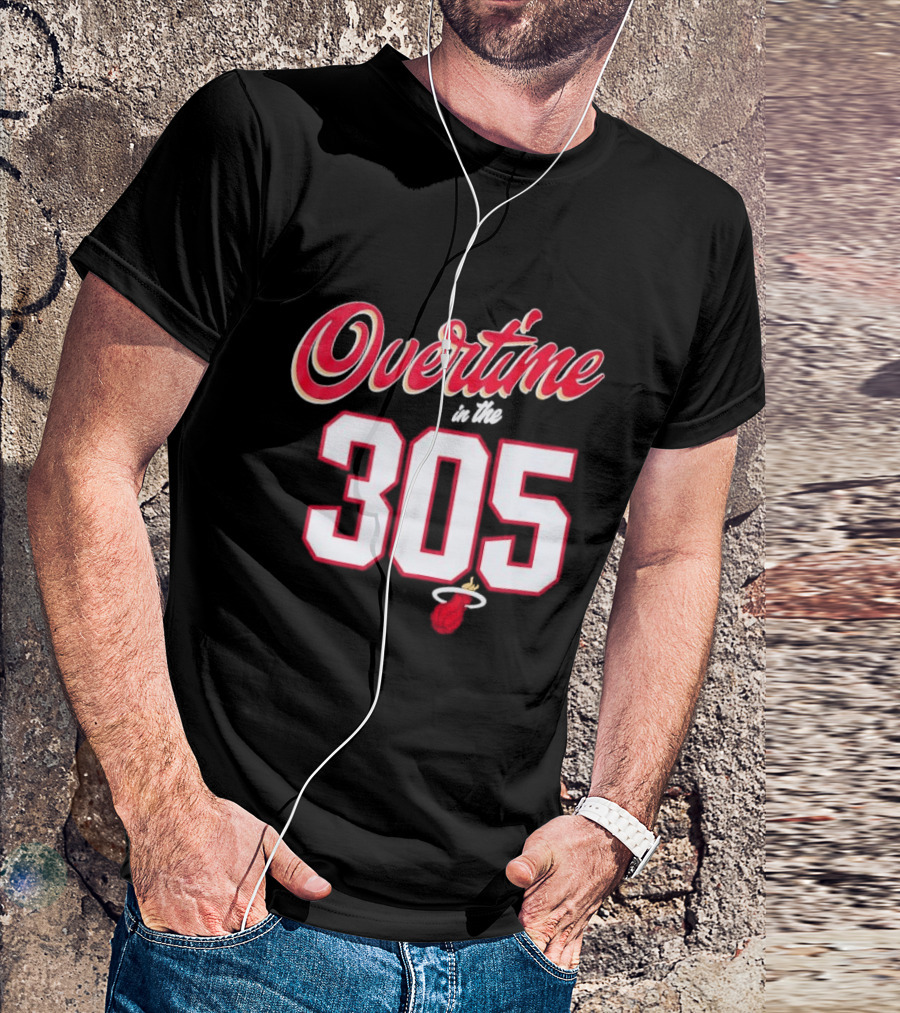 Overtime In The 305 Miami Heat T-Shirt