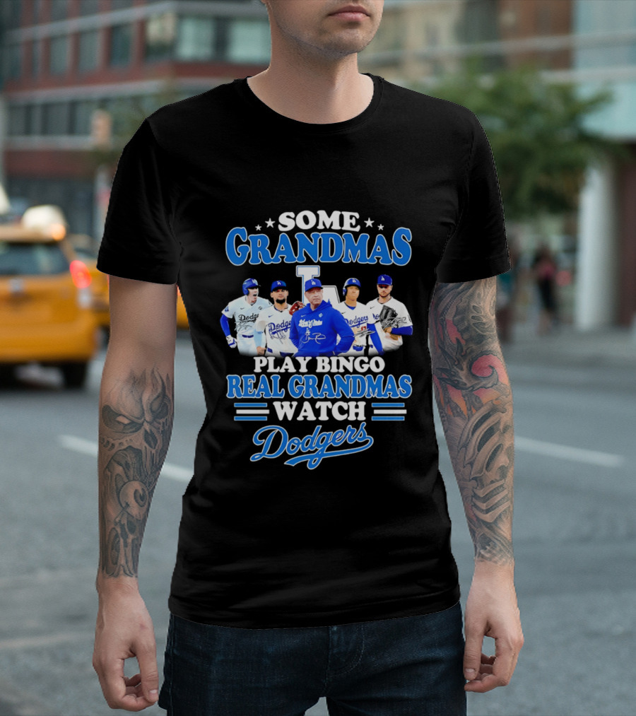 Some Grandmas Play Bingo Real Grandmas Dodgers Play T-Shirt
