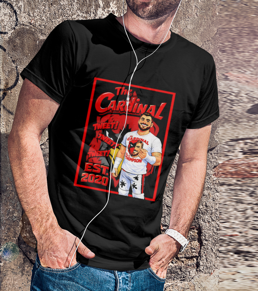 The Cardinal Tweet Tweet Tweet Est 2020 Lick Thompson T-Shirt