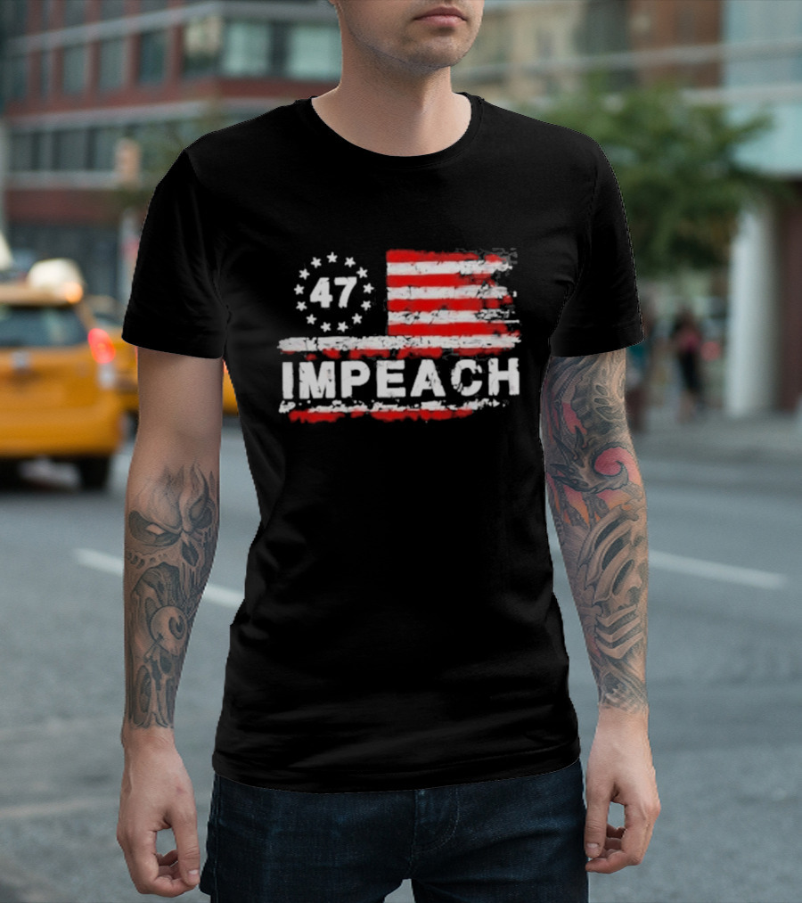 America 47 Impeach Stars And Stripes T-Shirt