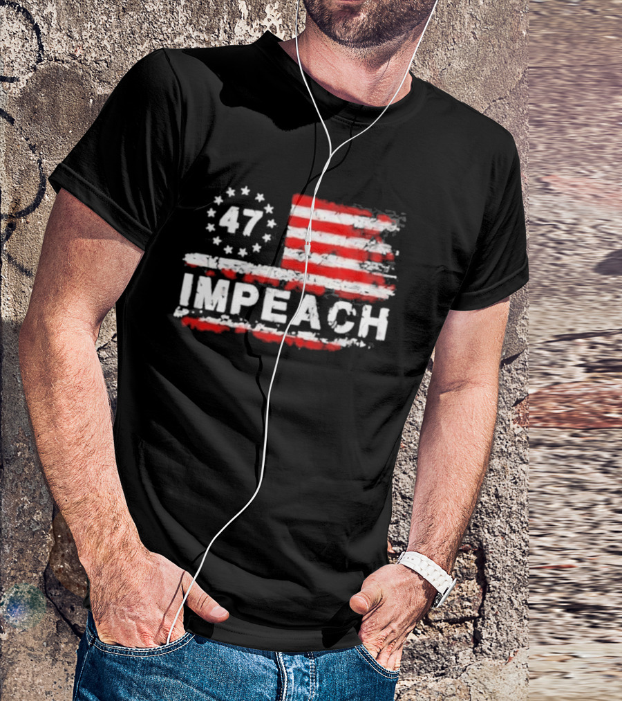America 47 Impeach Stars And Stripes T-Shirt