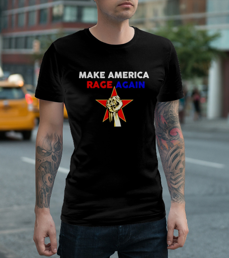 Make America Rage Again Red Star Fist T-Shirt