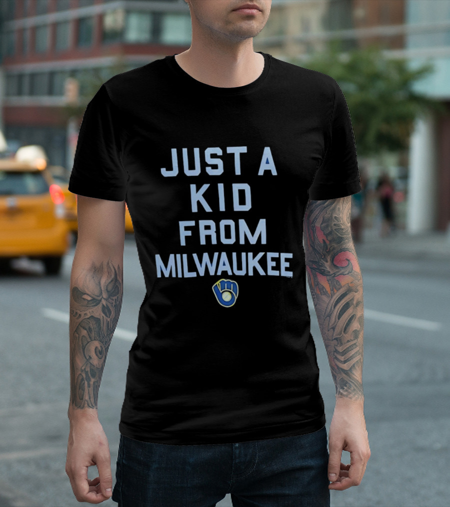 Milwaukee Brewers Just A Kid From Milwaukee MLB Baseball T-Shirt