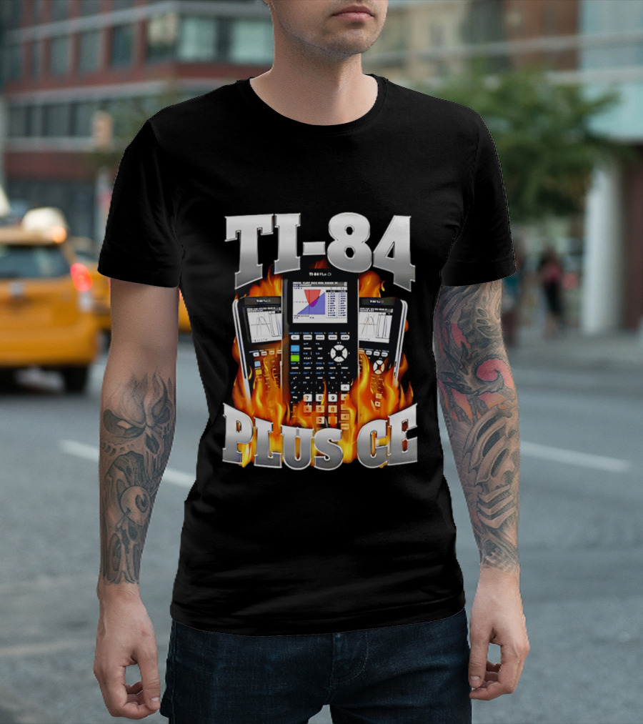 TI 84 Plus CE Calculators Surrounded By Flames And Graphs T-Shirt