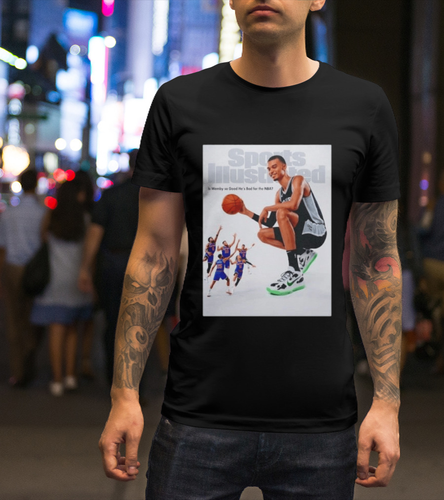 Sports Illustrated Wemby Is So Good He's Bad For The NBA T-Shirt
