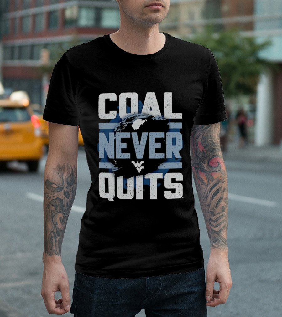 West Virginia Mountaineers Coal Never Quits T-Shirt