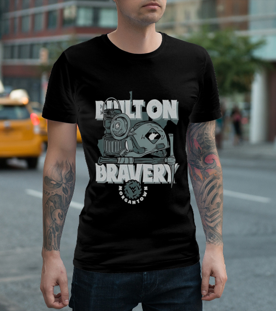 West Virginia University Mountaineers Built On Bravery Morgantown WV Mining T-Shirt