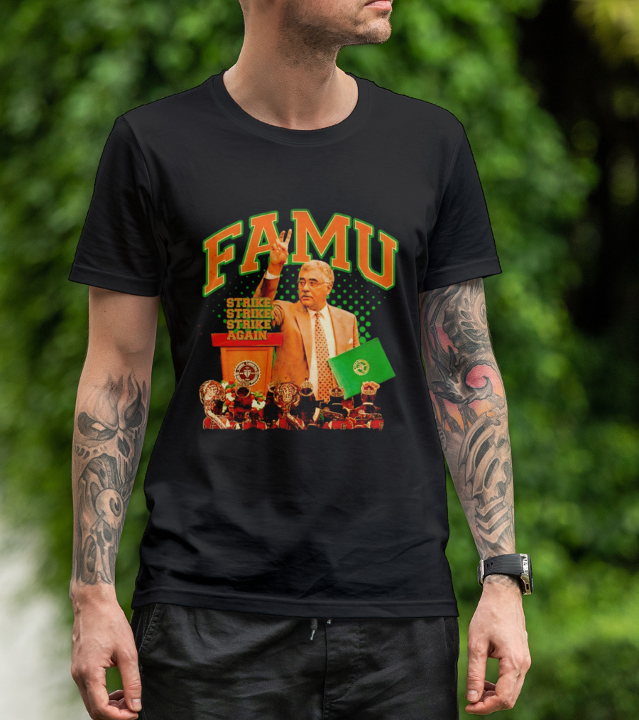 FAMU Frederick S Humphries Strike Again Florida A&M T-Shirt