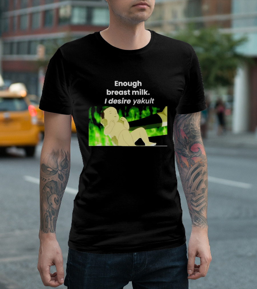 Enough Breast Milk I Desire Yakult Gintama Baby Meme T-Shirt