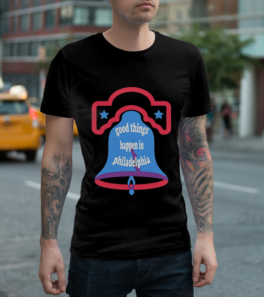 Philadelphia Liberty Bell Good Things Happen Stars T-Shirt