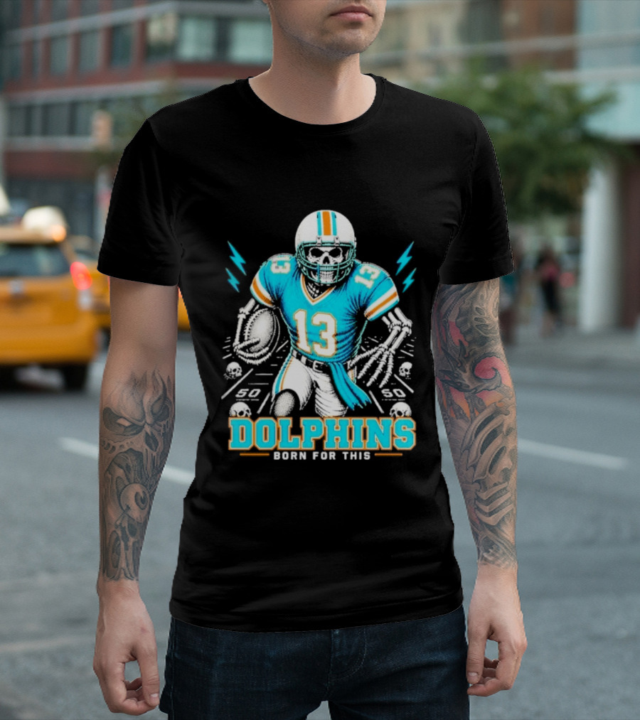 Miami Dolphins Born For This Skeleton Football Player Number 13 T-Shirt