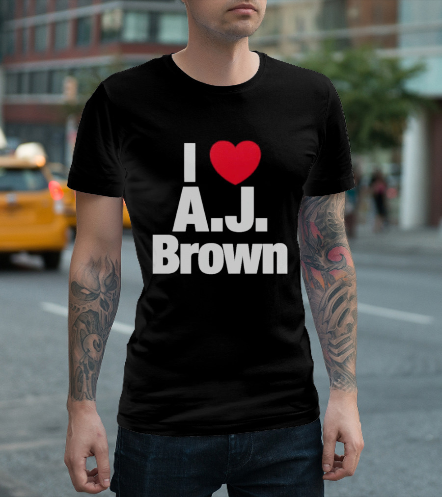 I Love A J Brown Philadelphia Eagles Football T-Shirt