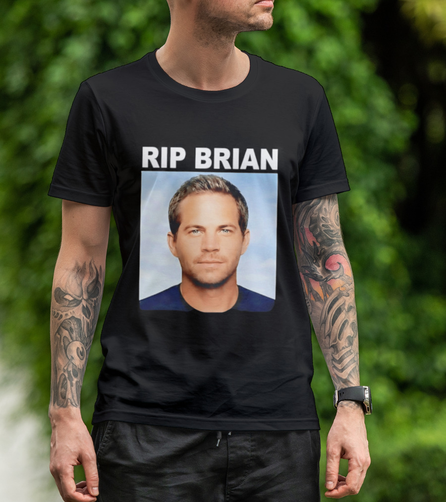 RIP Brian Vin Diesel Tribute Paul Walker Memorial T-Shirt