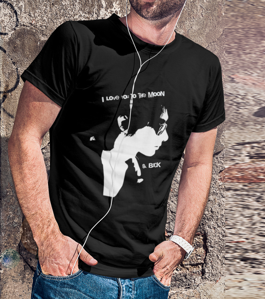 I Love You To The Moon And Back Romantic Expression T-Shirt