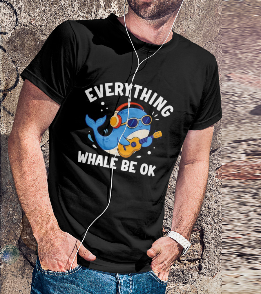 Everything Whale Be Ok Whale Playing Ukulele With Headphones Ocean Animal Music T-Shirt