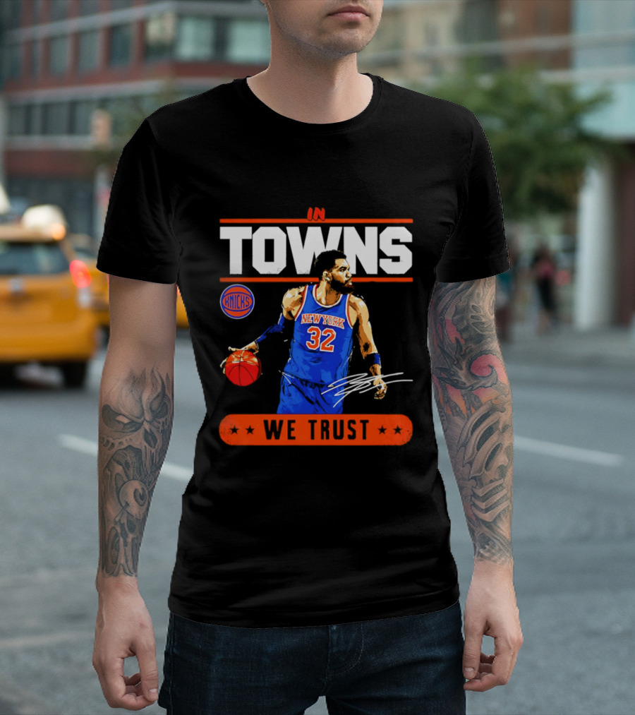 In Towns We Trust New York Knicks Basketball 32 T-Shirt