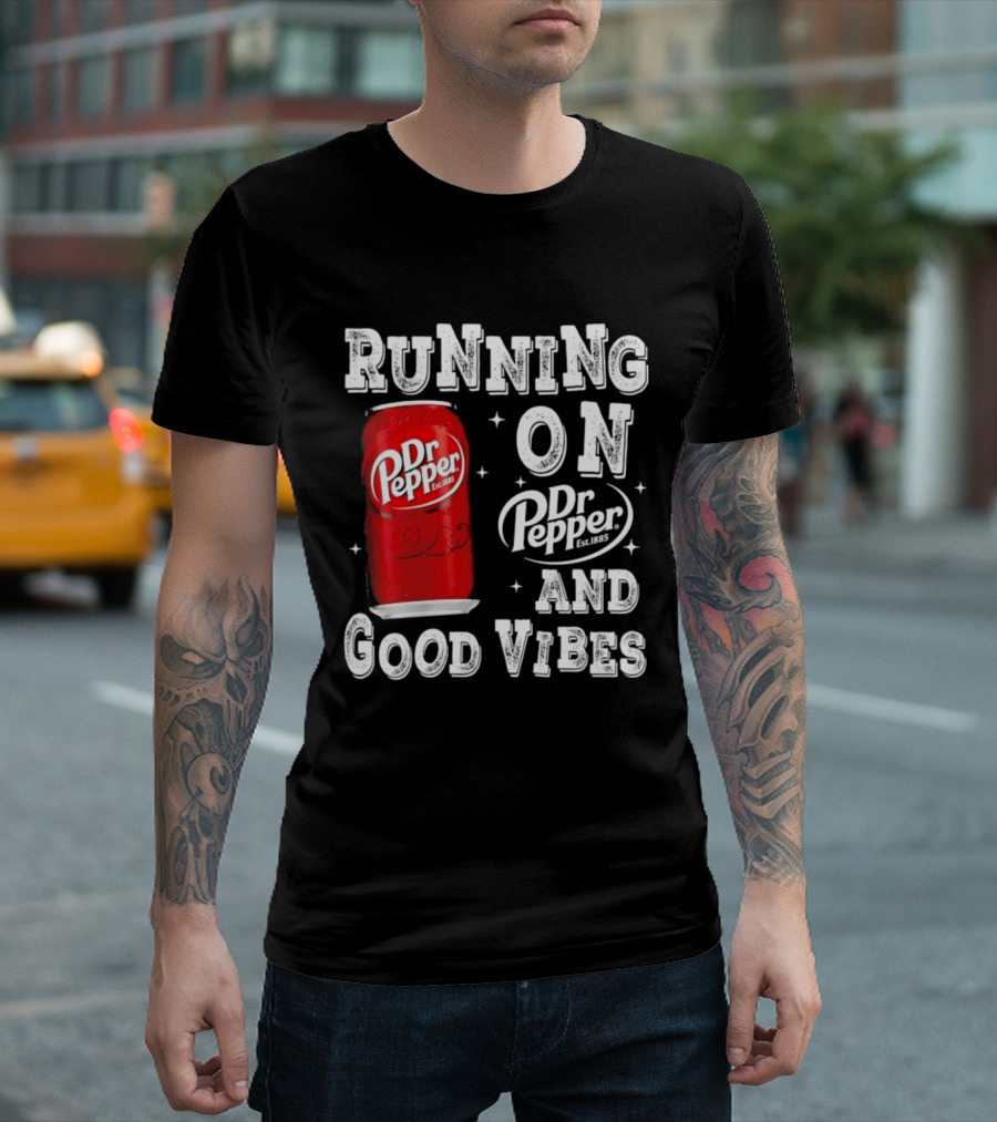 Running On Dr Pepper And Good Vibes Drink Can T-Shirt