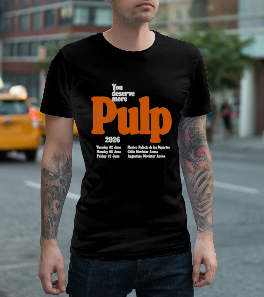 You Deserve More Pulp June 2026 Tour Dates Manchester Apollo Glasgow O2 Academy Event T-Shirt