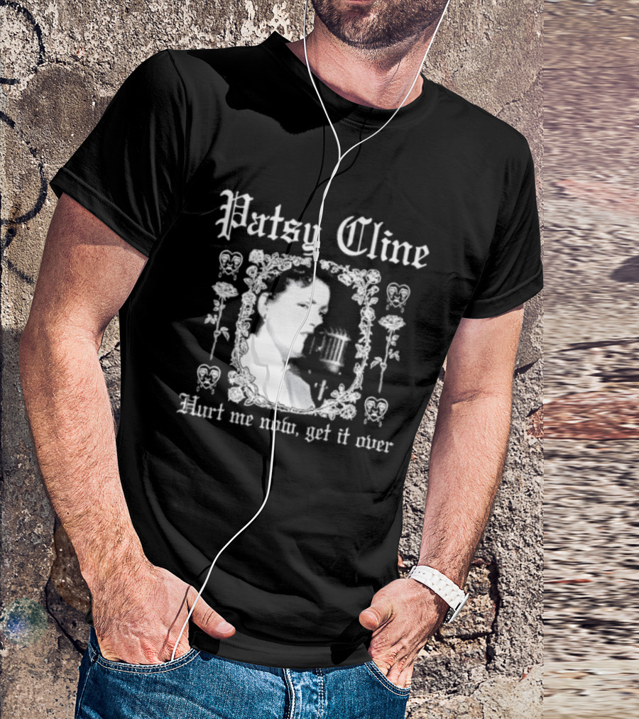 Patsy Cline Hurt Me Now Get It Over Vintage Style Floral Frame T-Shirt