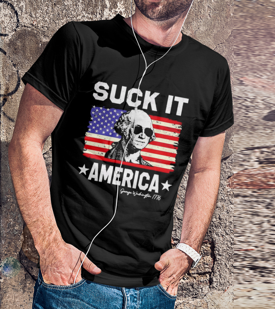 Suck It America George Washington 1776 USA Flag T-Shirt