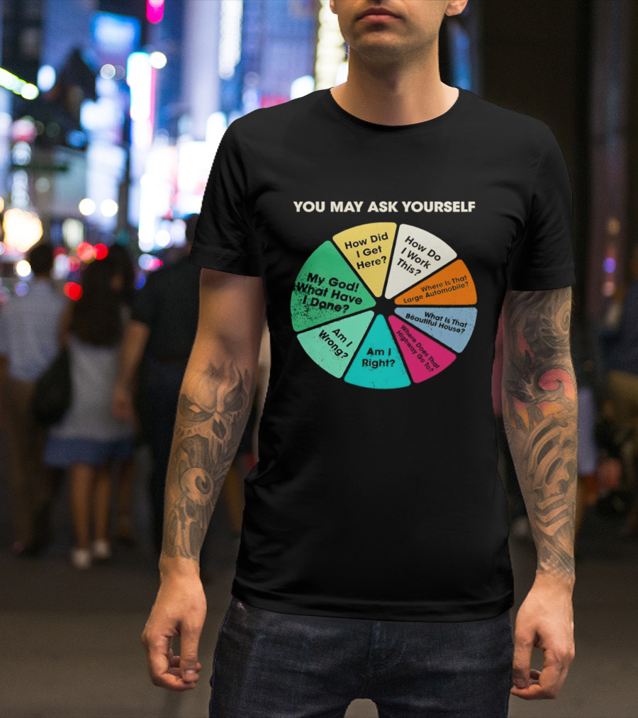 Talking Heads Pie Chart Lyrics You May Ask Yourself Once In A Lifetime T-Shirt