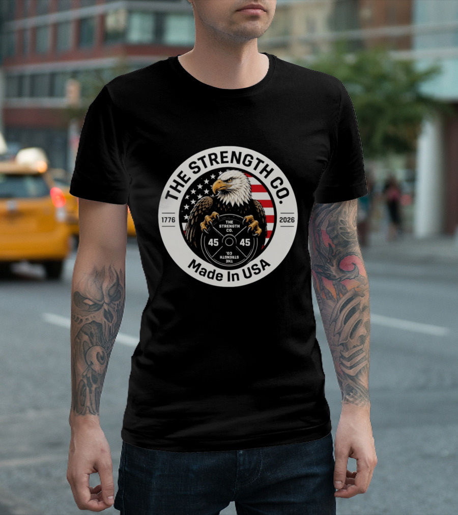 The Strength Co Made In USA 1776 2026 Eagle Barbell 45 Stars And Stripes T-Shirt