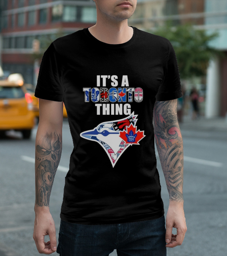 Toronto Maple Leafs Blue Jays It's A Toronto Thing T-Shirt