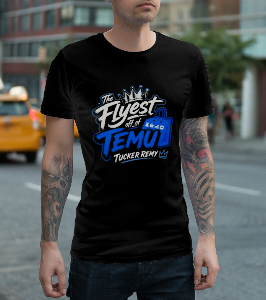 The Flyest Off Of TEMU Shopping Bag Tucker Remy T-Shirt
