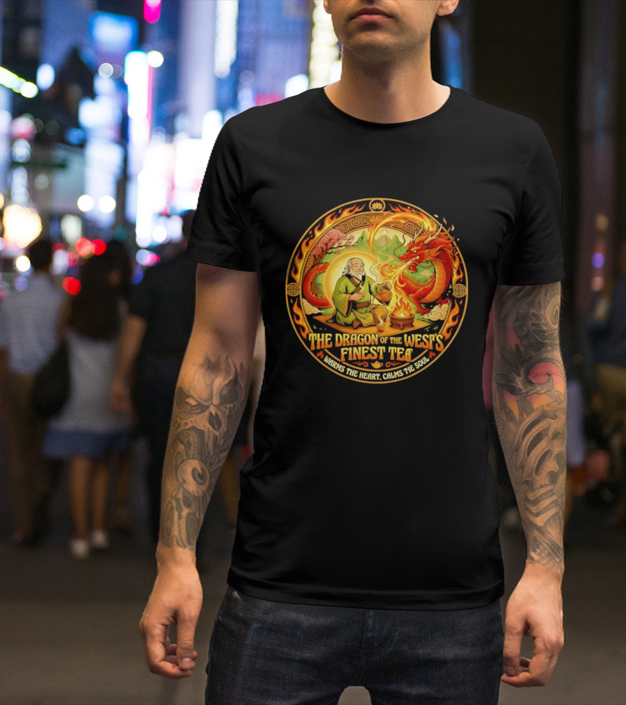 Uncle Iroh Dragon Of The West's Finest Tea Calms The Soul Avatar The Last Airbender T-Shirt