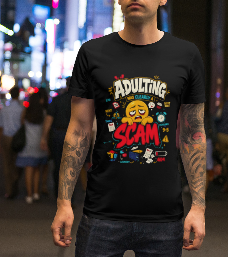 Adulting Scam Funny Emoji With Tax And Stress T-Shirt