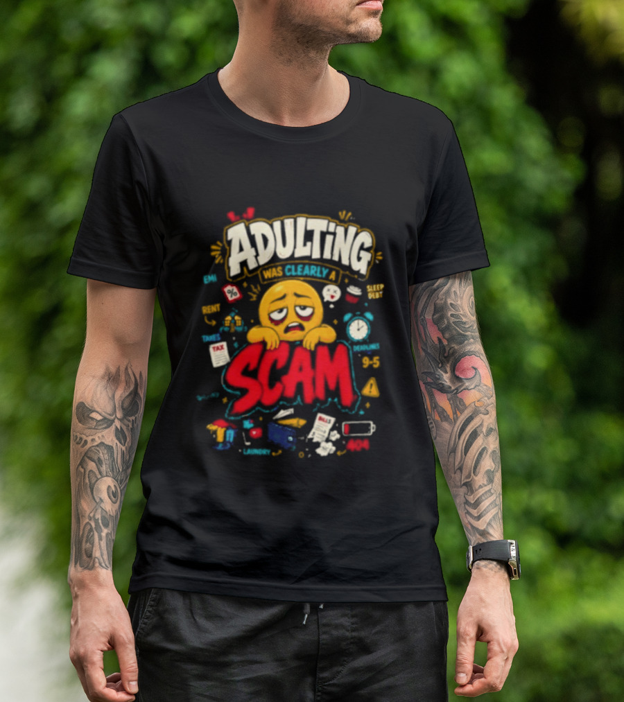 Adulting Scam Funny Emoji With Tax And Stress T-Shirt