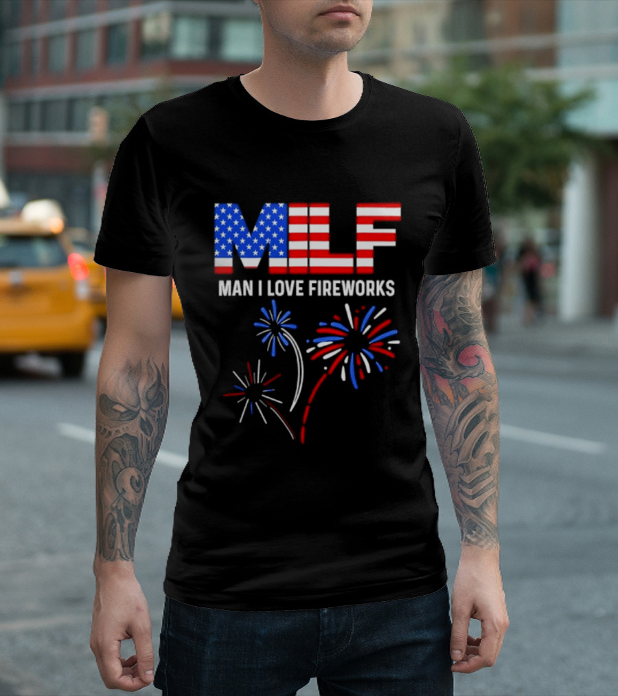 MLF Man I Love Fireworks American Flag Fireworks T-Shirt