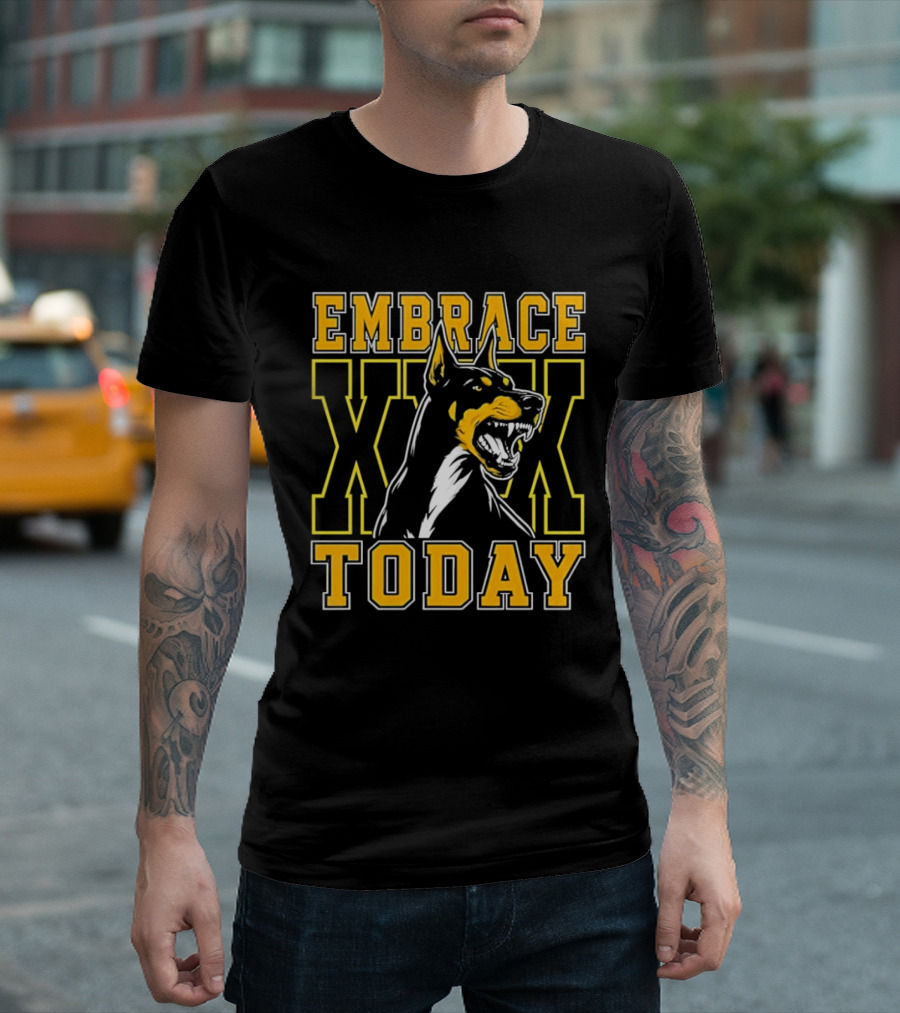 Embrace Today Doberman XX T-Shirt