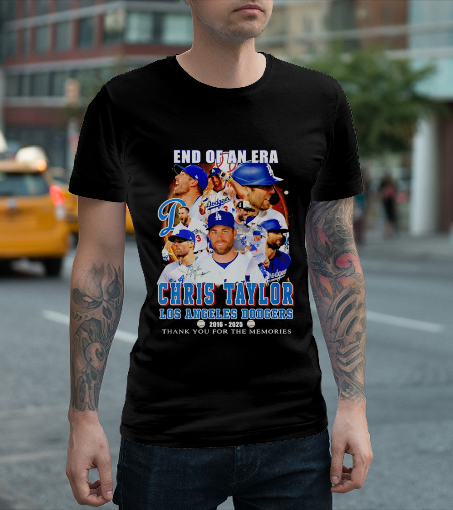 End Of An Era Chris Taylor Los Angeles Dodgers 2016 2025 Thank You For The Memories T-Shirt