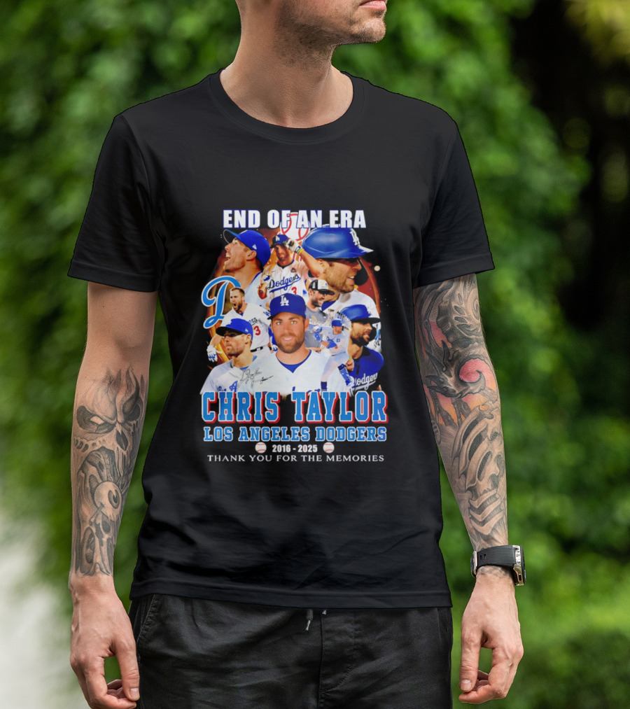 End Of An Era Chris Taylor Los Angeles Dodgers 2016 2025 Thank You For The Memories T-Shirt