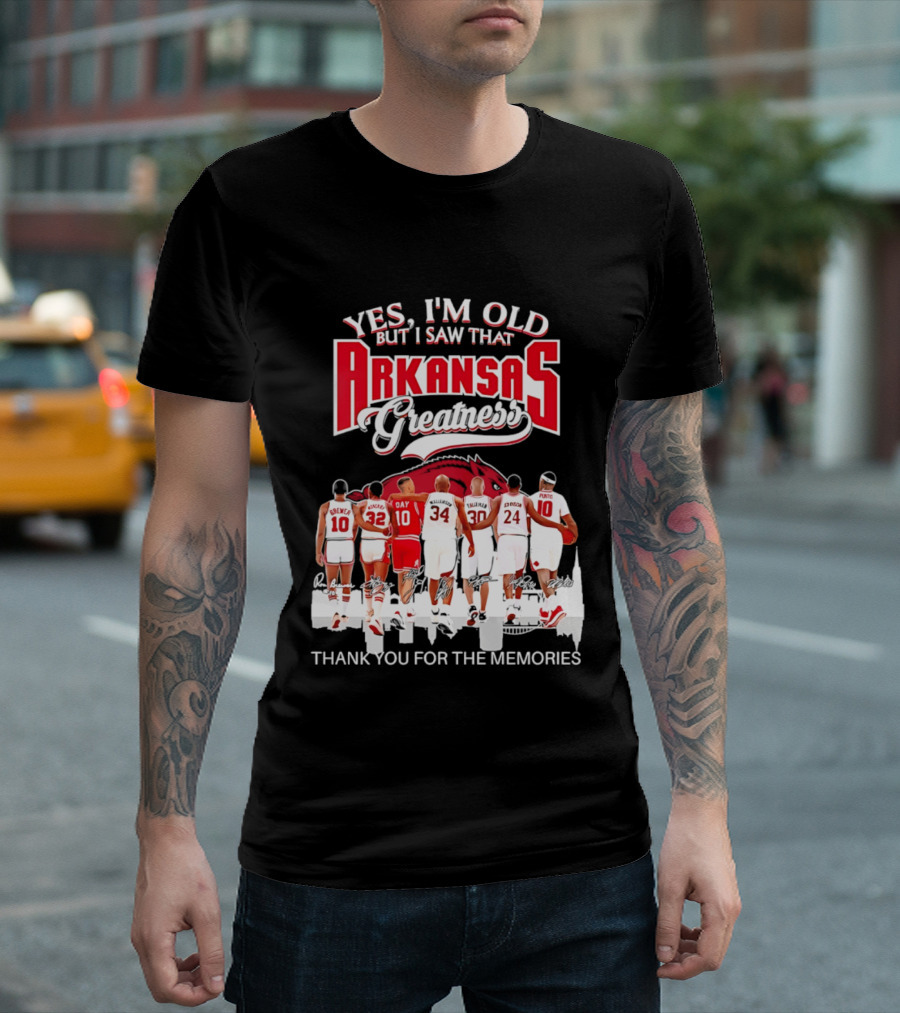 Yes I'm Old But I Saw That Arkansas Greatness Thank You For The Memories T-Shirt