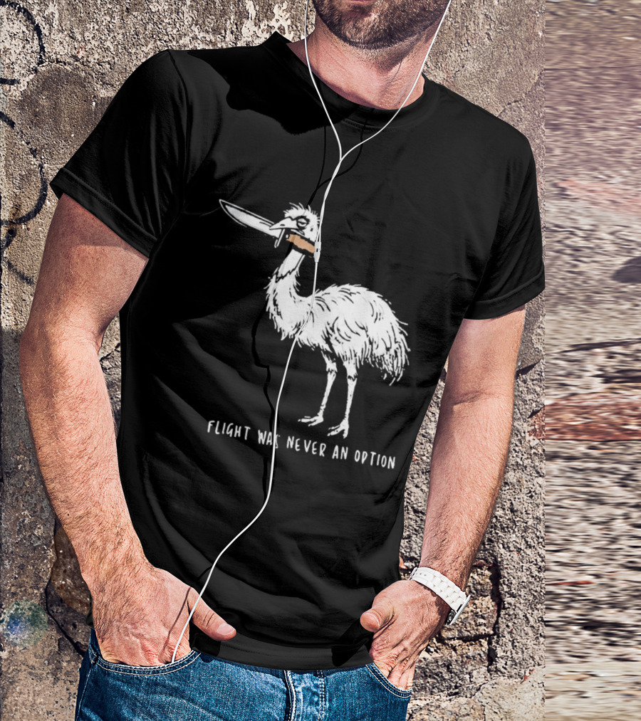 Flight Was Never An Option Meme Emu With Knife T-Shirt