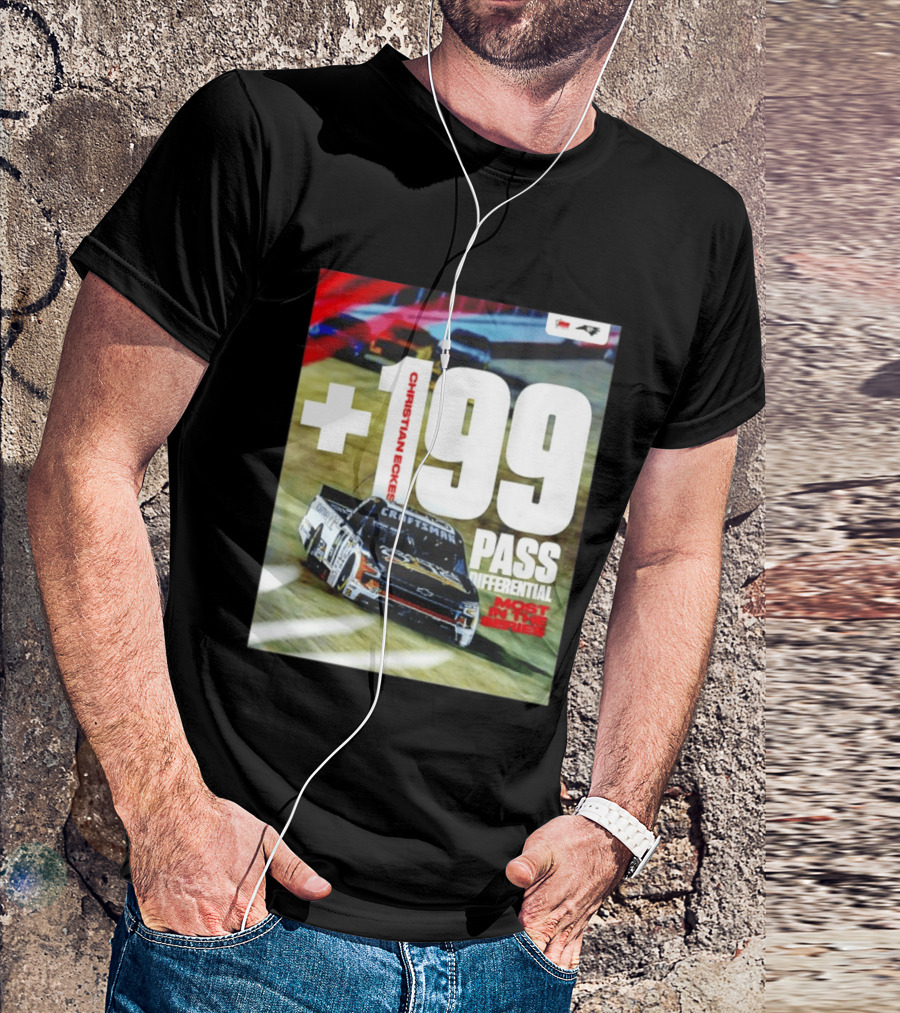 Christian Eckes +199 Pass Differential Most In The Series Motorsports Racing T-Shirt