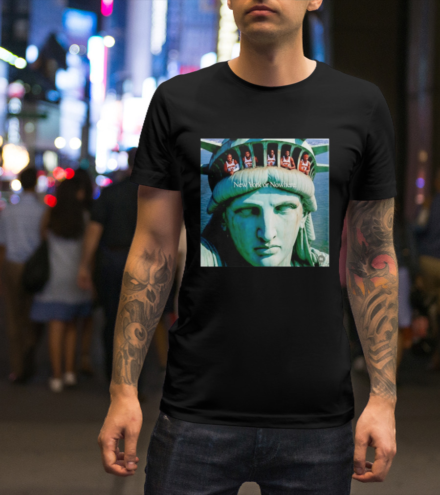 New York Knicks Jalen Brunson Karl Anthony Towns OG Anunoby Mikal Bridges Josh Hart Statue Of Liberty New York Or Nowhere T-Shirt