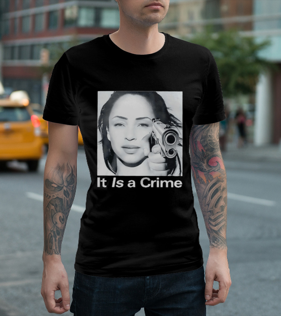 Sade Henryjawnson It Is A Crime Female Figure Pointing Pistol Image T-Shirt