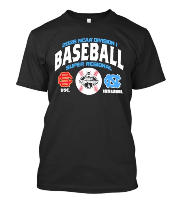 2026 NCAA Division I Baseball Super Regional USC Trojans Vs North Carolina Chapel Hill T-Shirt