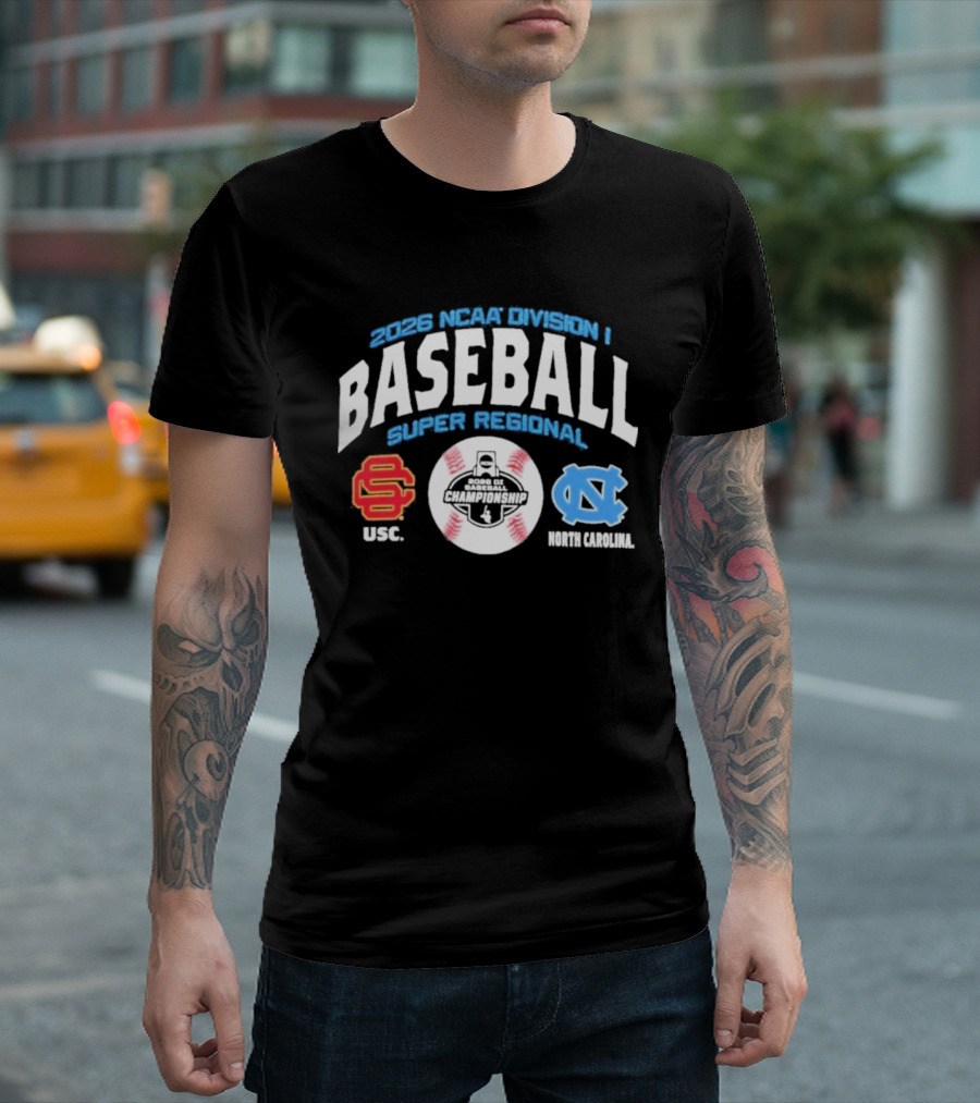 2026 NCAA Division I Baseball Super Regional USC Trojans Vs North Carolina Chapel Hill T-Shirt