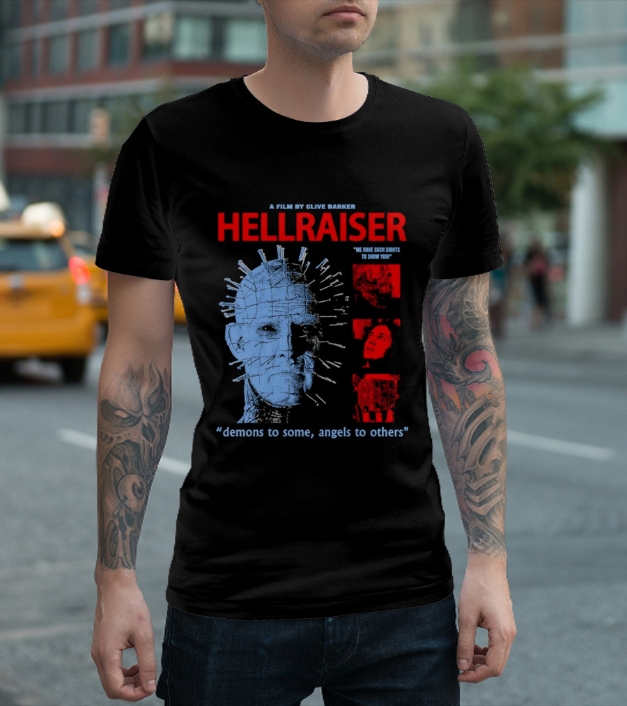A Film By Clive Barker Hellraiser 1987 Pinhead We Have Such Sights To Show You Demons To Some Angels To Others T-Shirt