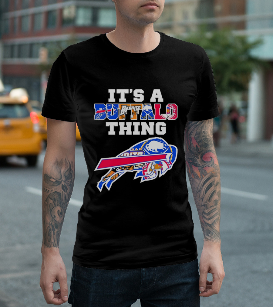 It's A Buffalo Thing Bison Sports Teams T-Shirt