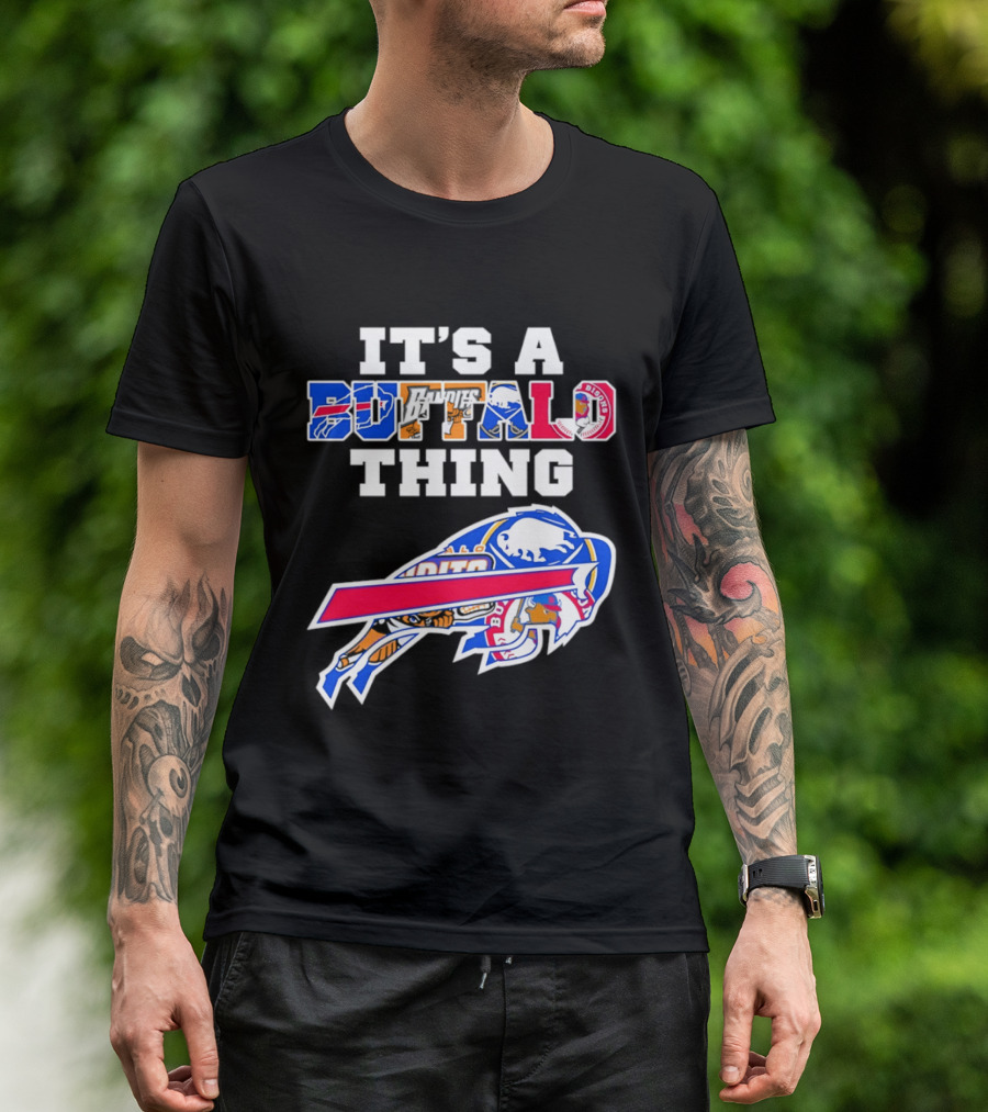 It's A Buffalo Thing Bison Sports Teams T-Shirt