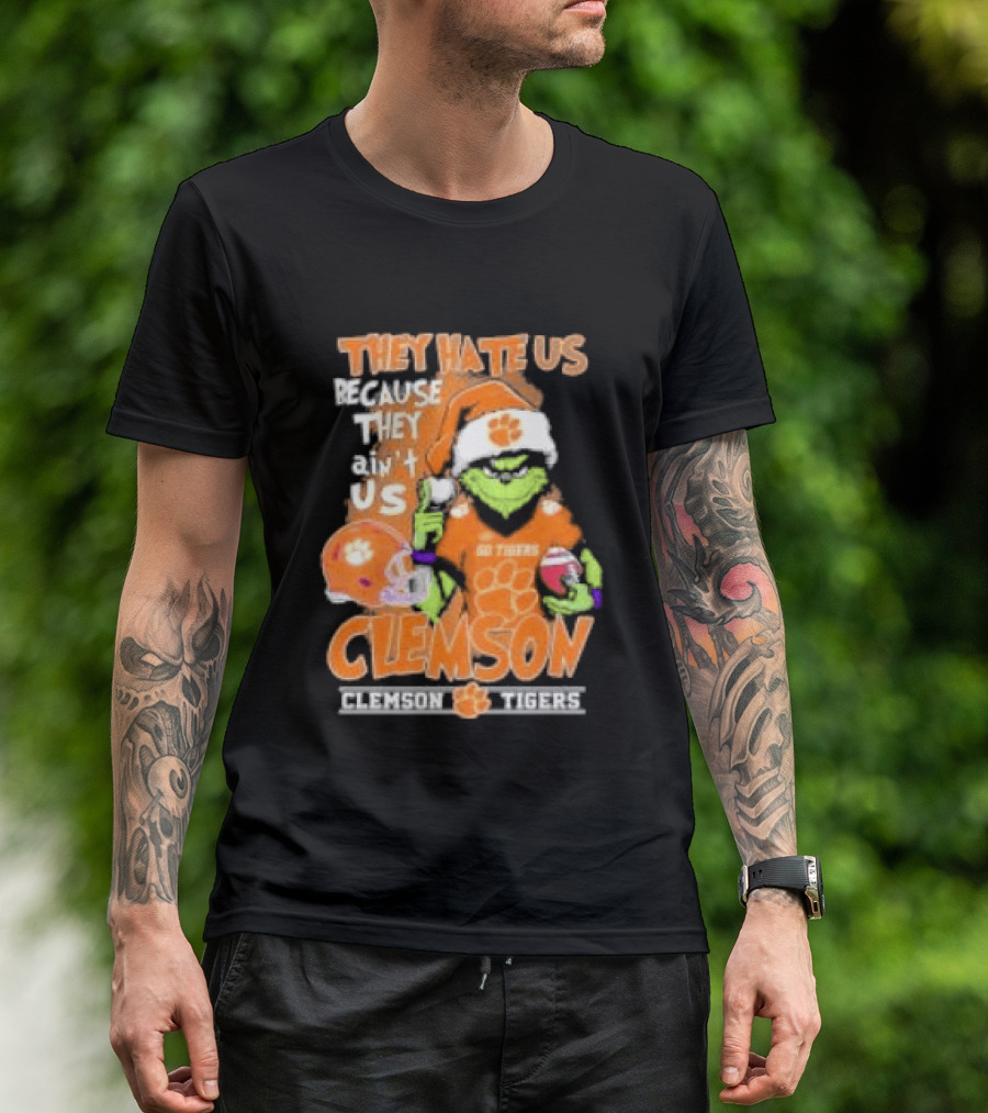 They Hate Us Because They Ain't Us Grinch Clemson Tigers Christmas T-Shirt